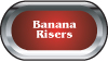 Banana Risers